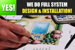 yes we do full system design and installation